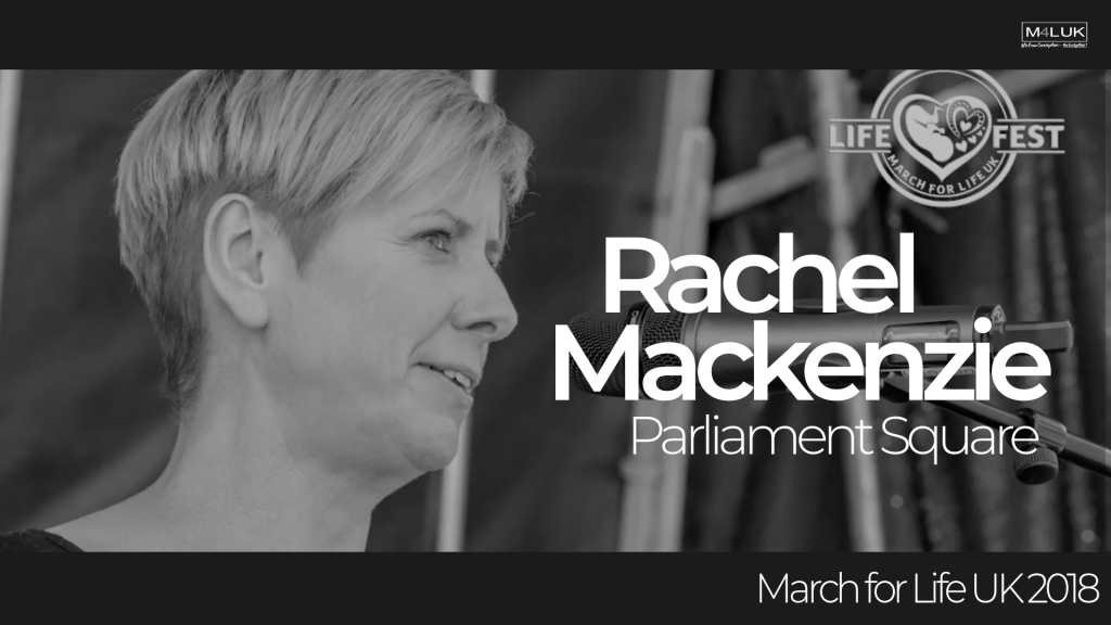Rachel Mackenzie: March for Life UK 2018