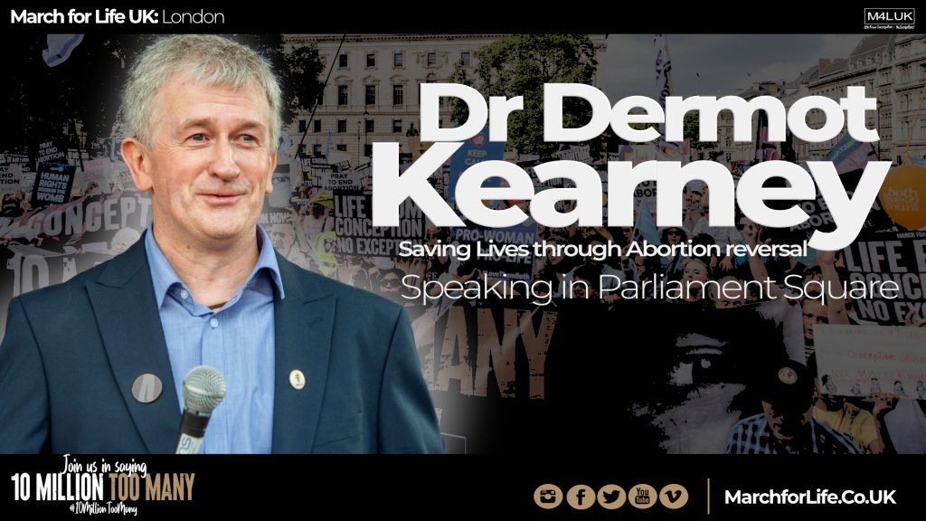 Dr Dermot Kearney:  March for Life UK