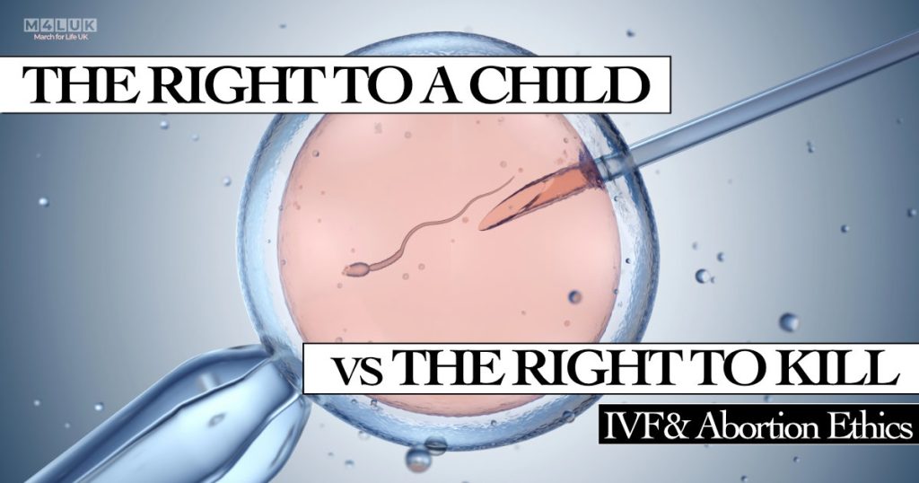 The Right to a Child vs The Right to Kill: IVF & Abortion Ethics