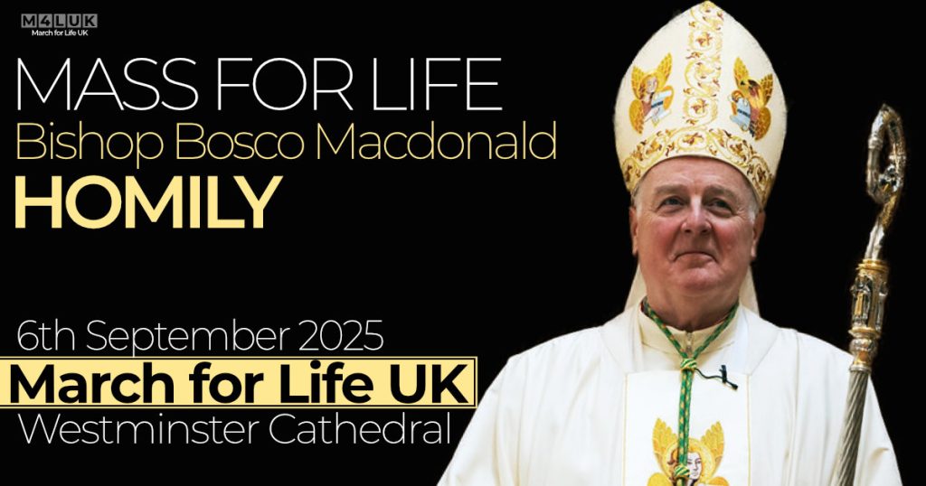 Homily – March for Life UK, Westminster Cathedral 2025