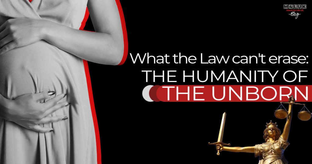 What the Law Can't Erase - The Humanity of the Unborn