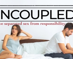 Uncoupled: How we separated sex from responsibility.
